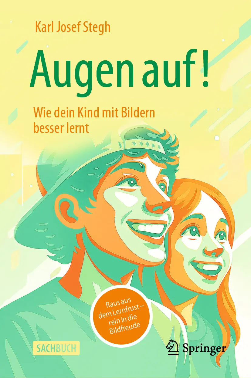 Cover: Augen auf! Wie dein Kind mit Bildern besser lernt (E-Book) von Karl Josef Stegh
