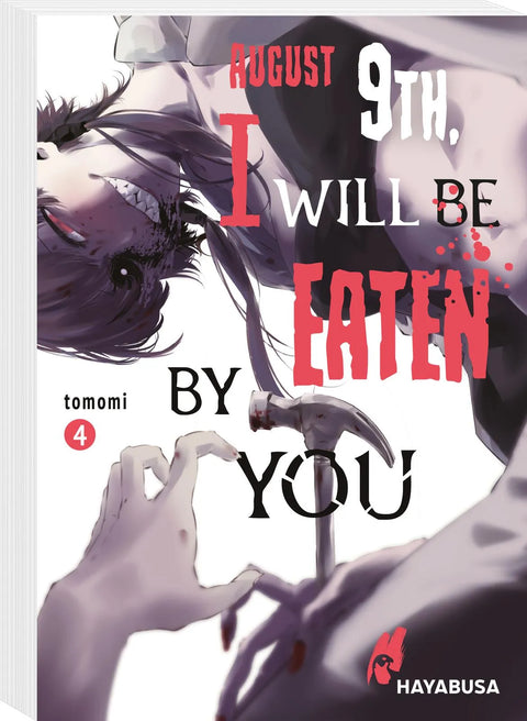 August 9th, I will be eaten by you 4