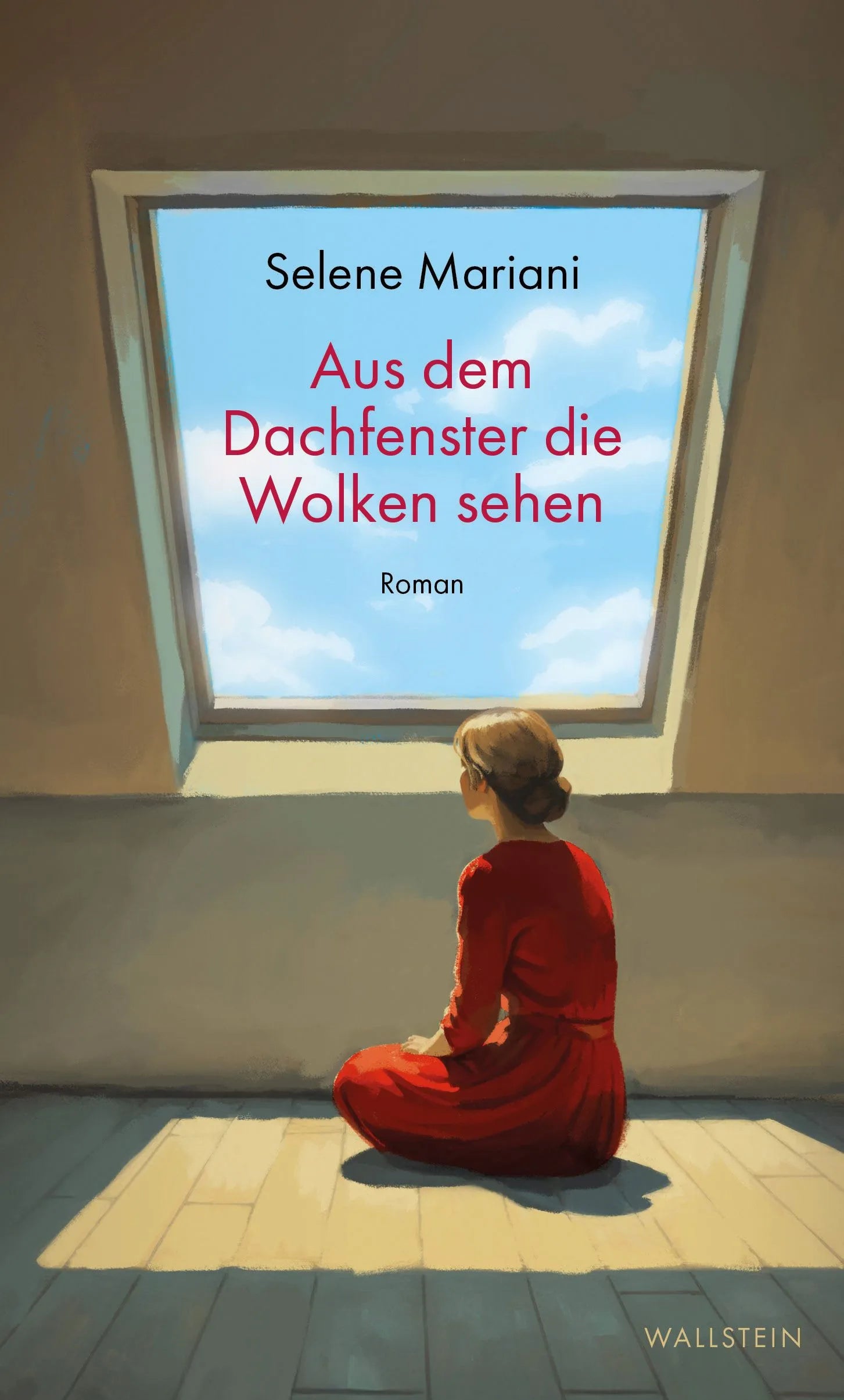 Cover: Aus dem Dachfenster die Wolken sehen (E-Book) von Selene Mariani