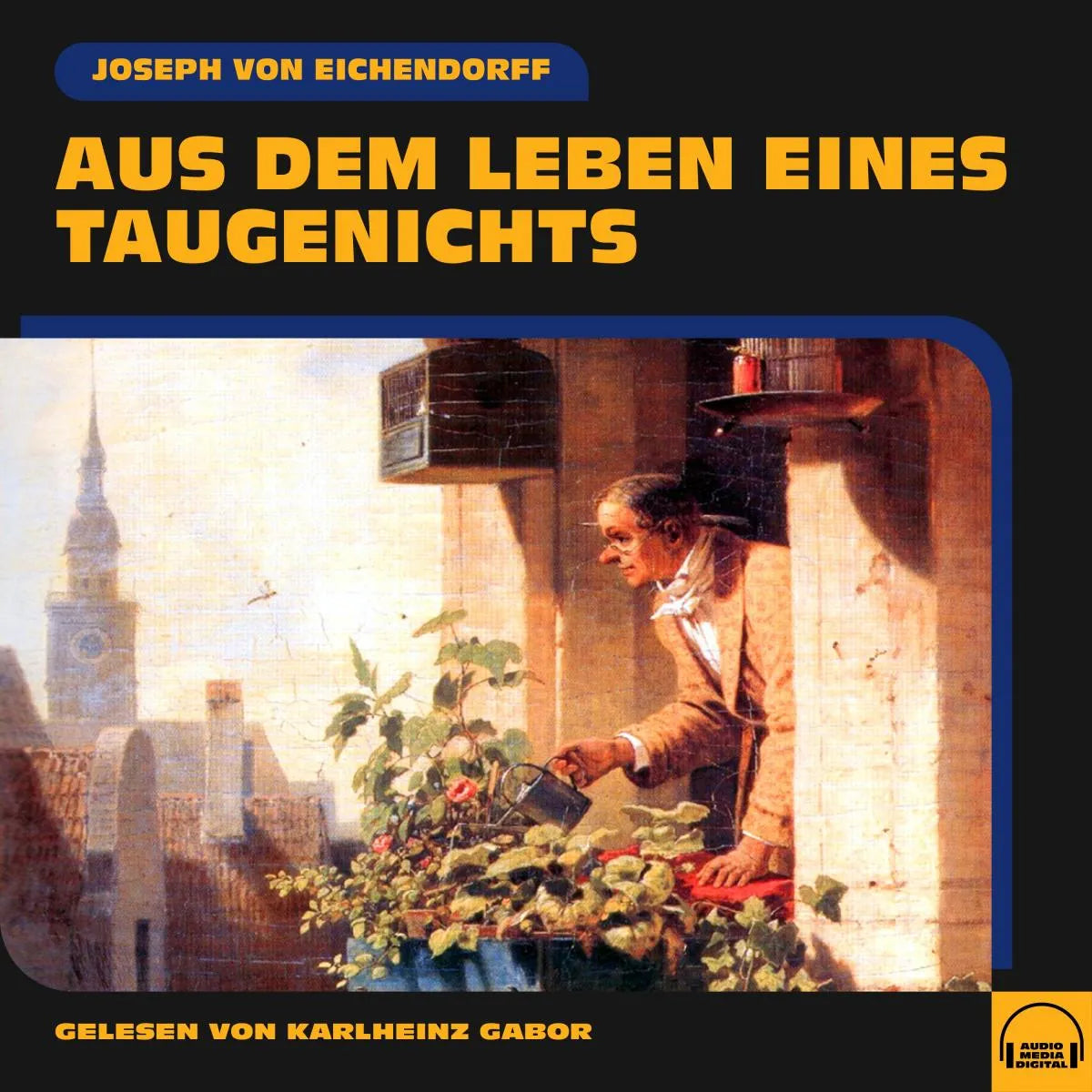 Cover: Aus dem Leben eines Taugenichts (Hörbuch Download) von Joseph von Eichendorff