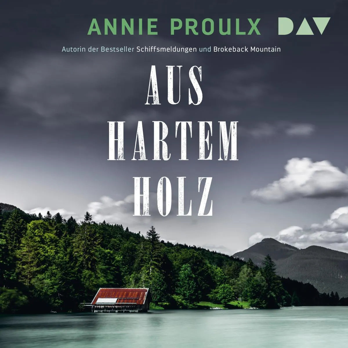 Cover: Aus hartem Holz (Hörbuch Download) von Annie Proulx