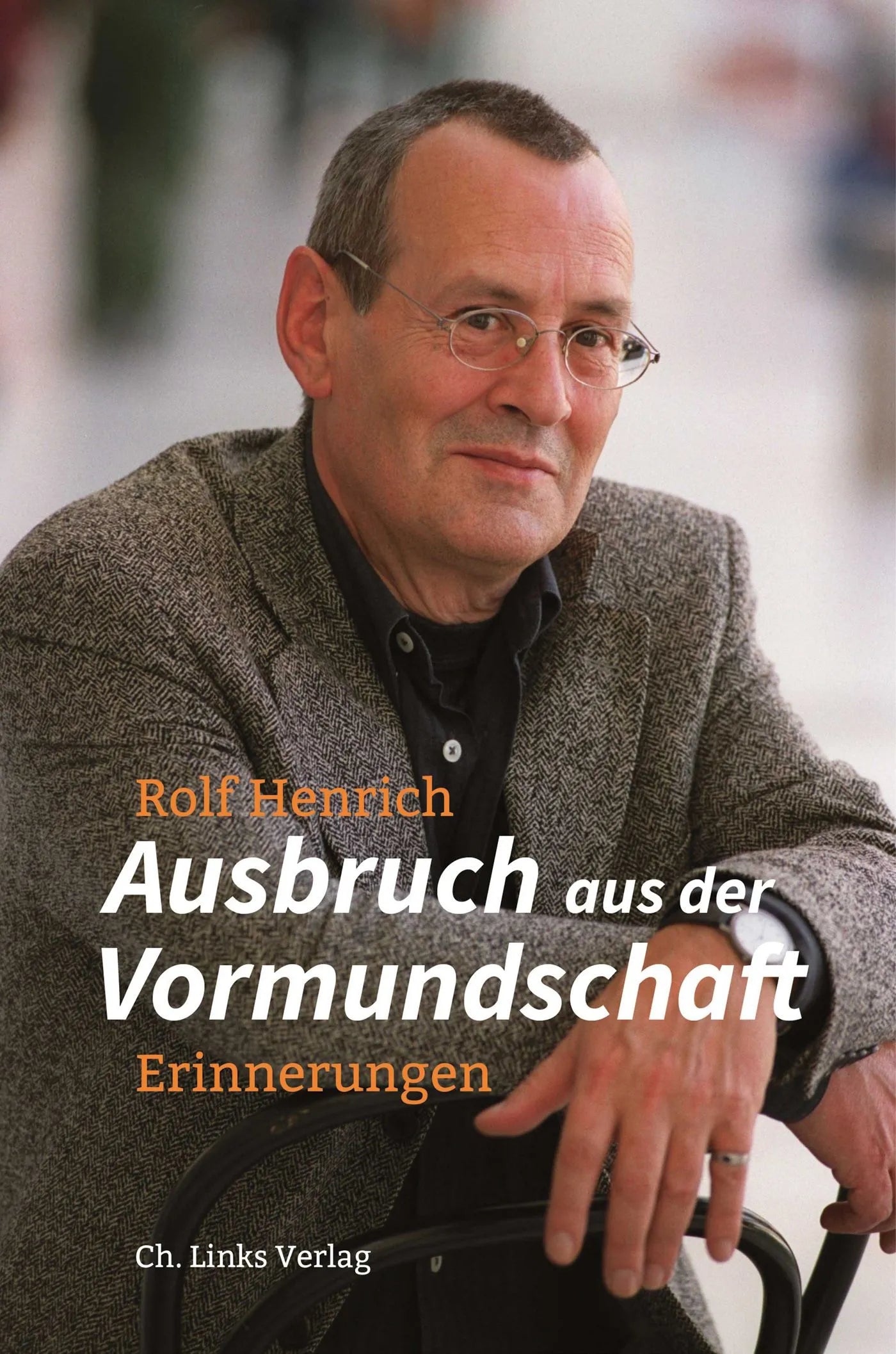 Buchcover von 'Ausbruch aus der Vormundschaft' - Gebundene Ausgabe von Rolf Henrich