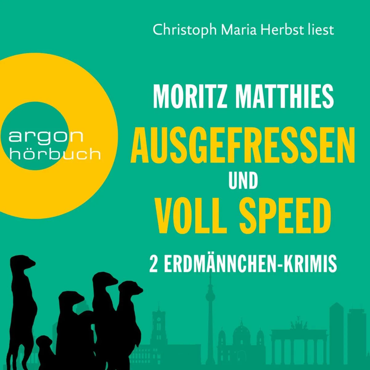 Cover: Ausgefressen & Voll Speed (Hörbuch Download) von Moritz Matthies