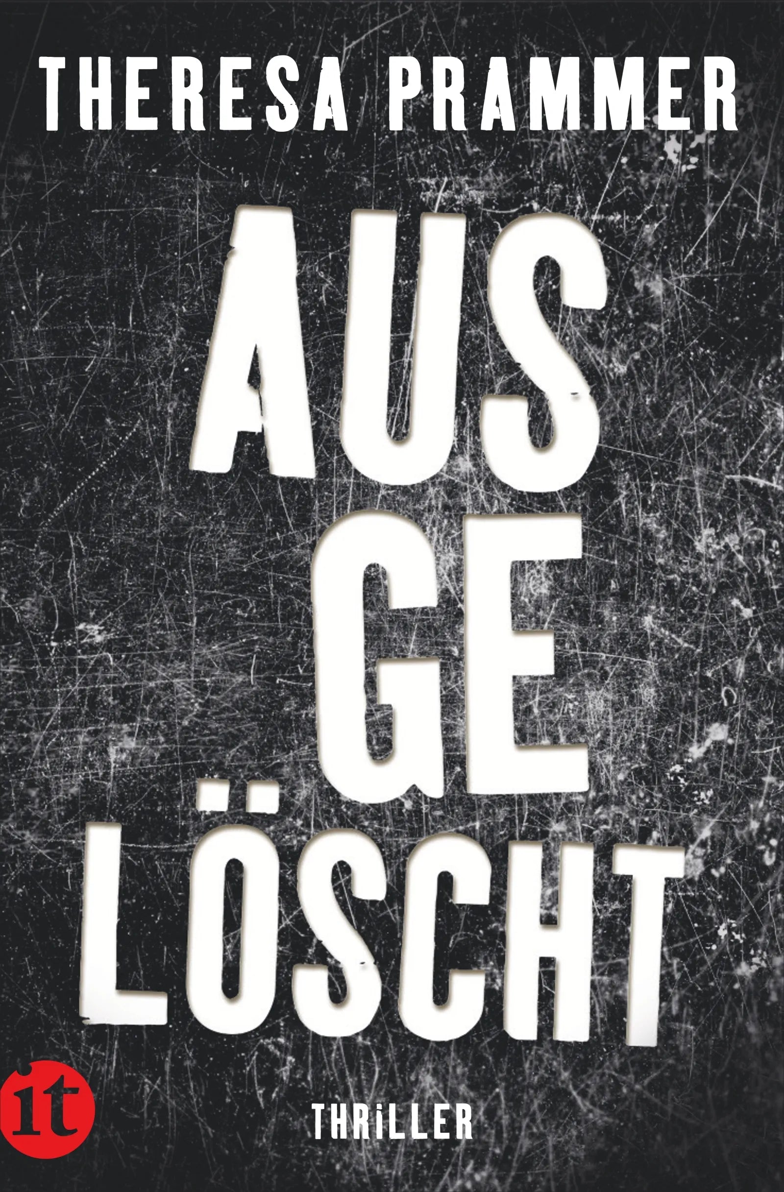 Cover: Ausgelöscht (E-Book) von Theresa Prammer