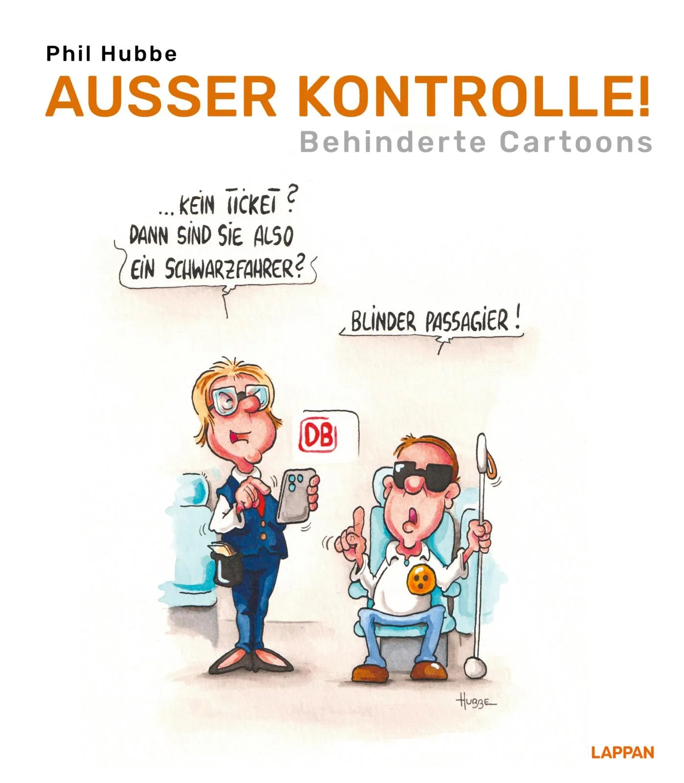 Cover: Außer Kontrolle! (Hardcover) von Phil Hubbe