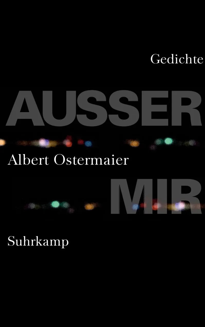 Buchcover von 'Außer mir' - Gebundene Ausgabe von Albert Ostermaier