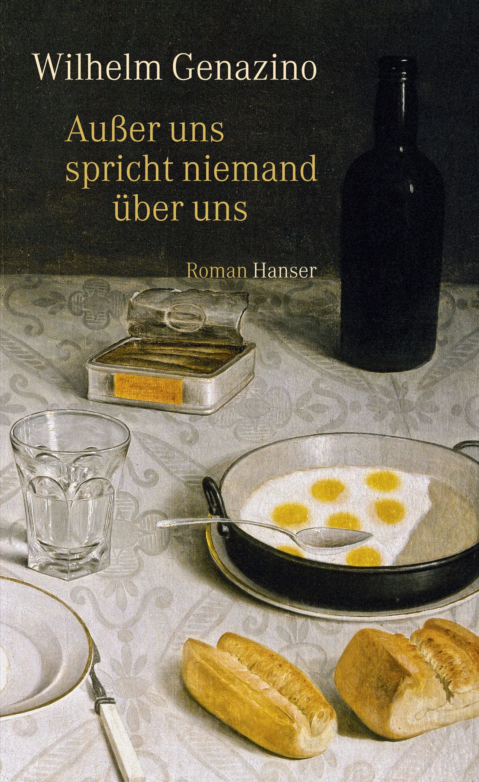 Buchcover von 'Außer uns spricht niemand über uns' - Gebundene Ausgabe von Wilhelm Genazino