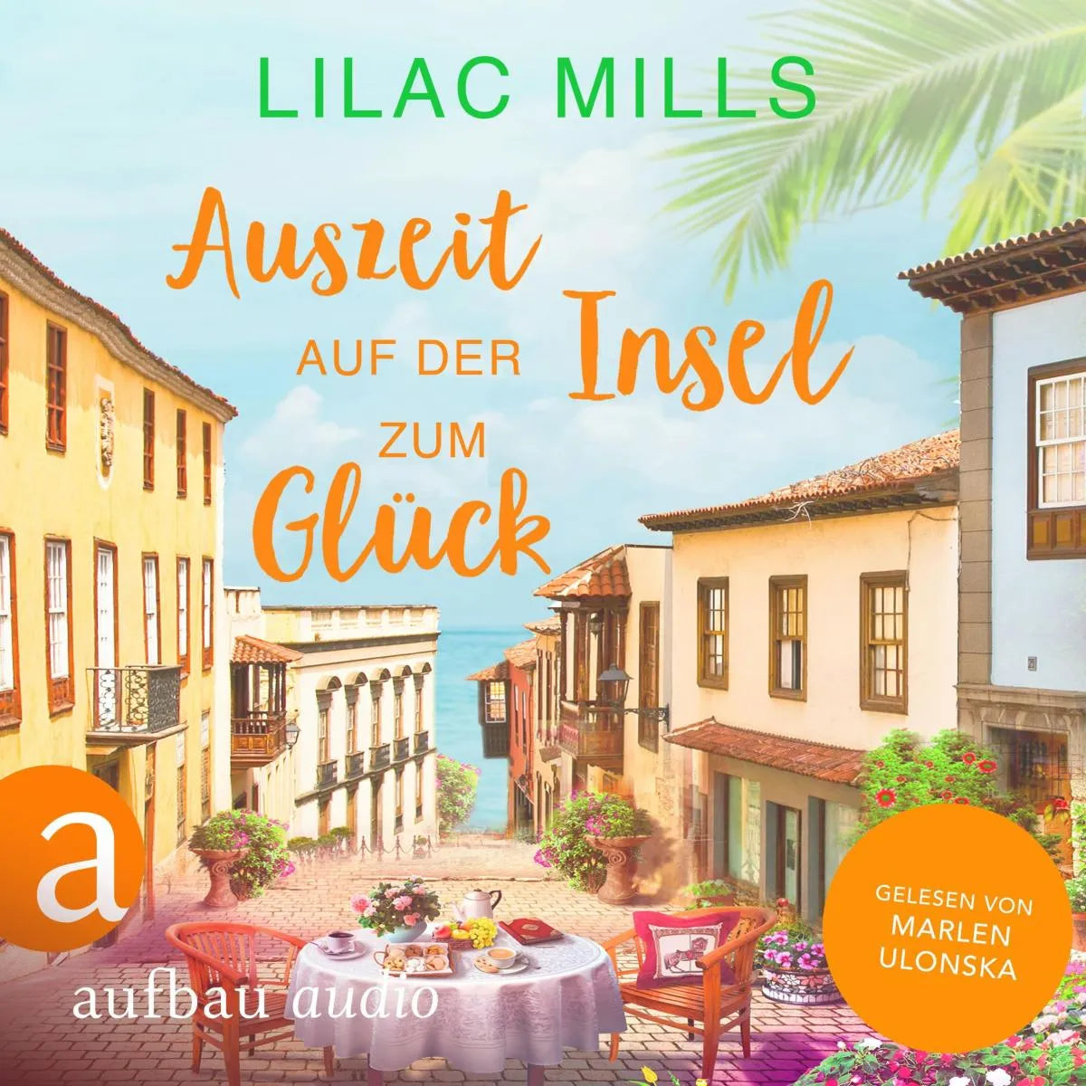 Cover: Auszeit auf der Insel zum Glück (Hörbuch Download) von Lilac Mills