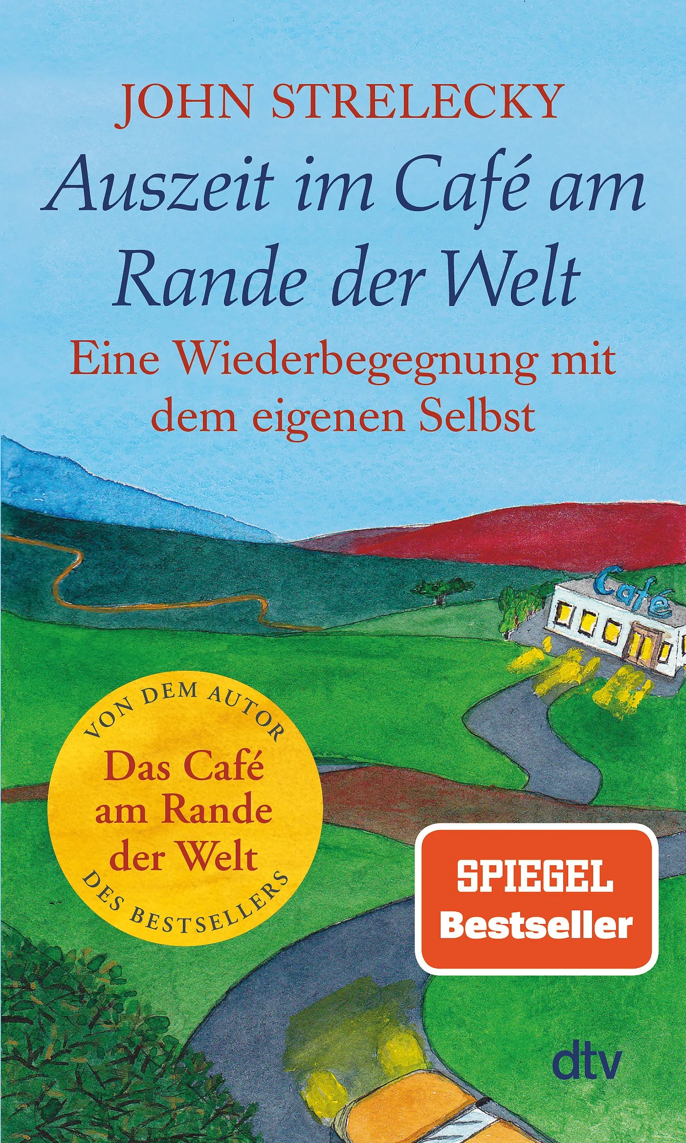 Cover: Auszeit im Café am Rande der Welt (Taschenbuch) von John Strelecky