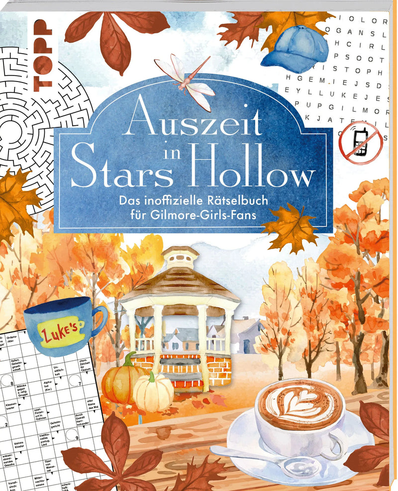 Auszeit in Stars Hollow. Das inoffizielle Rätselbuch für Gilmore-Girls-Fans