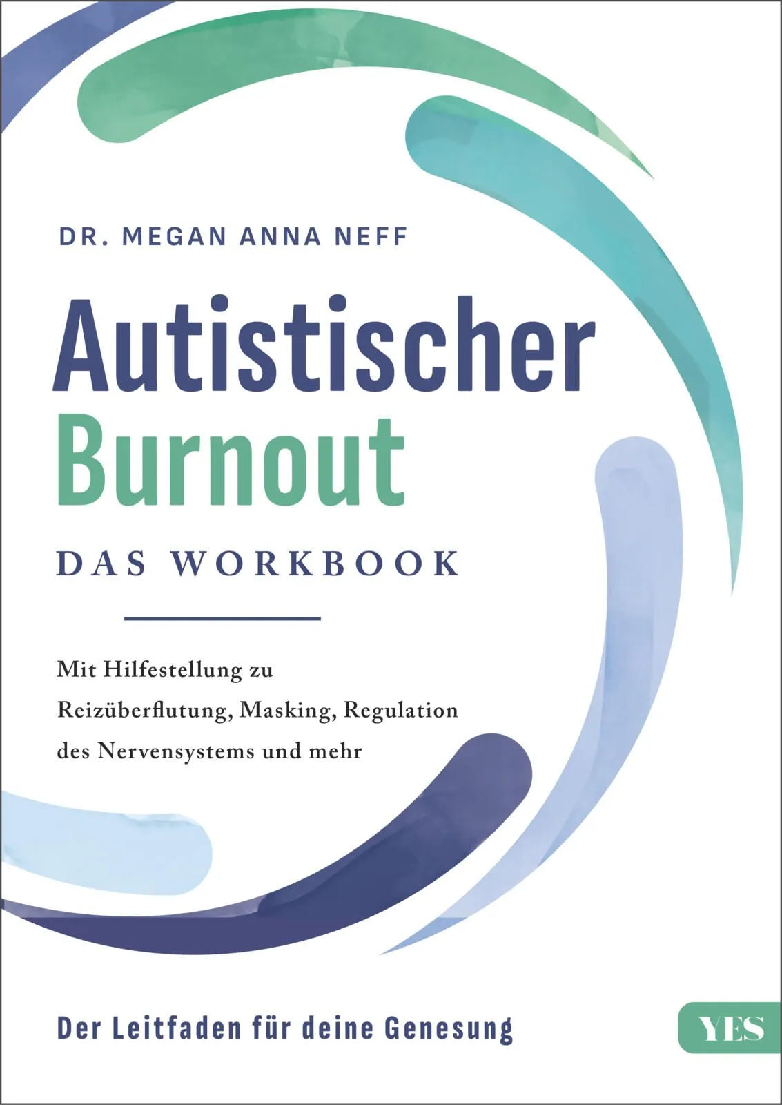 Cover: Autistischer Burnout (Taschenbuch) von Megan Anna Neff