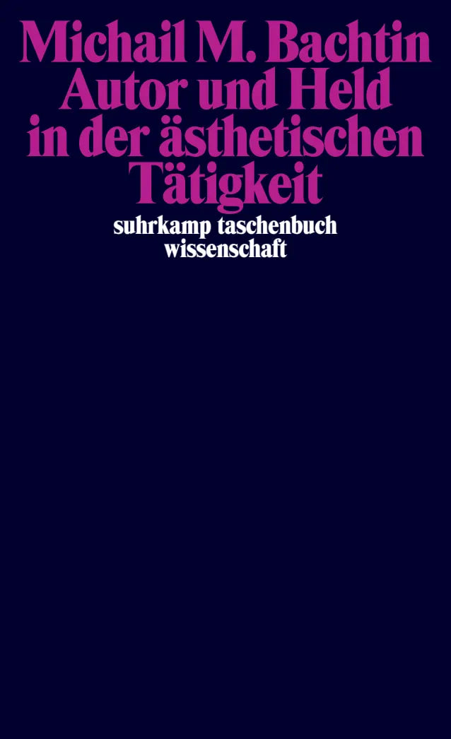 Buchcover von 'Autor und Held in der ästhetischen Tätigkeit' - Taschenbuch von Michail M. Bachtin