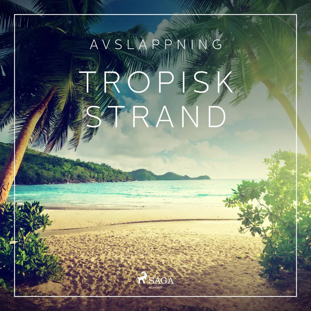 Cover: Avslappning - Tropisk strand (Hörbuch Download) von Rasmus Broe