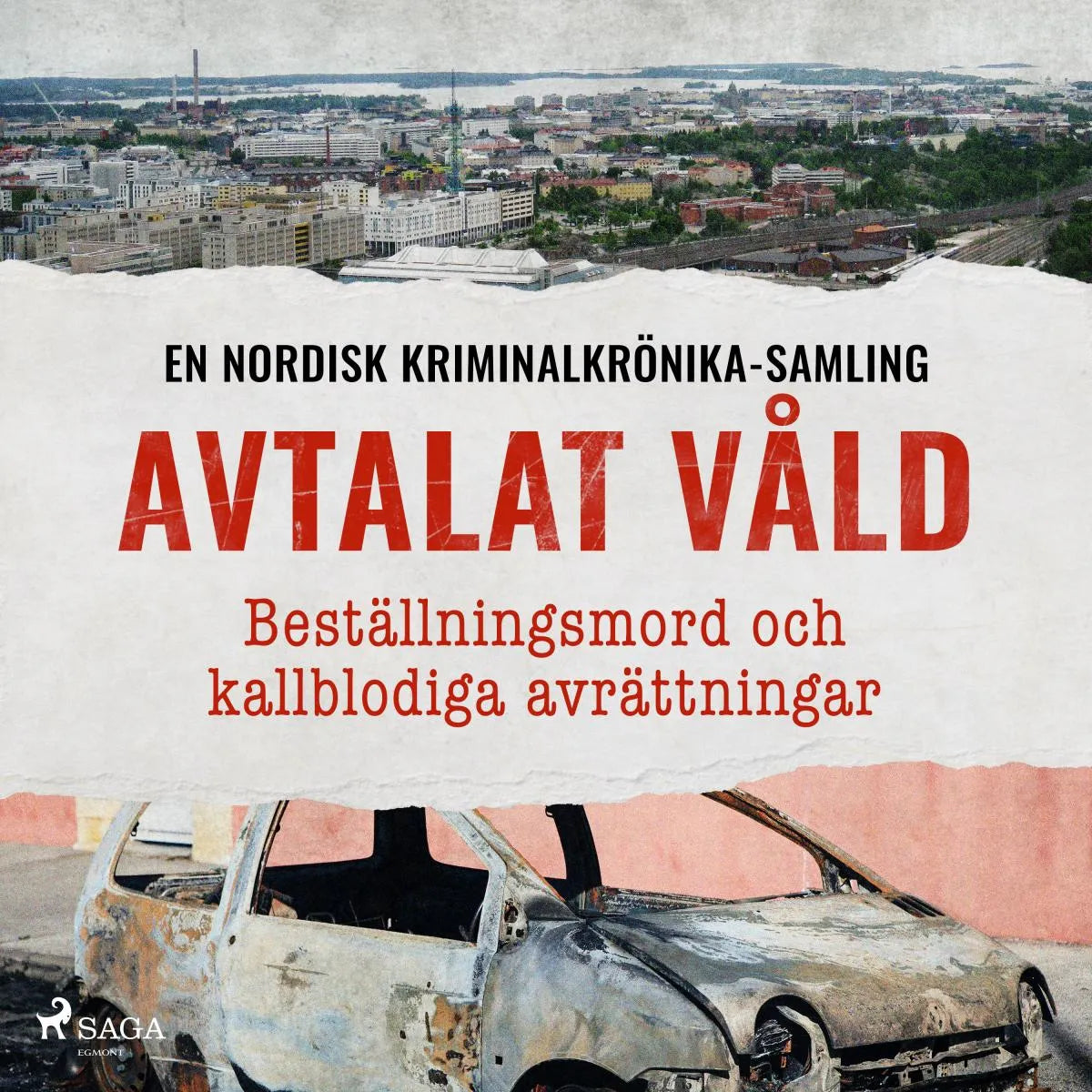 Cover: Avtalat våld - Beställningsmord och kallblodiga avrättningar (Hörbuch Download) von Diverse