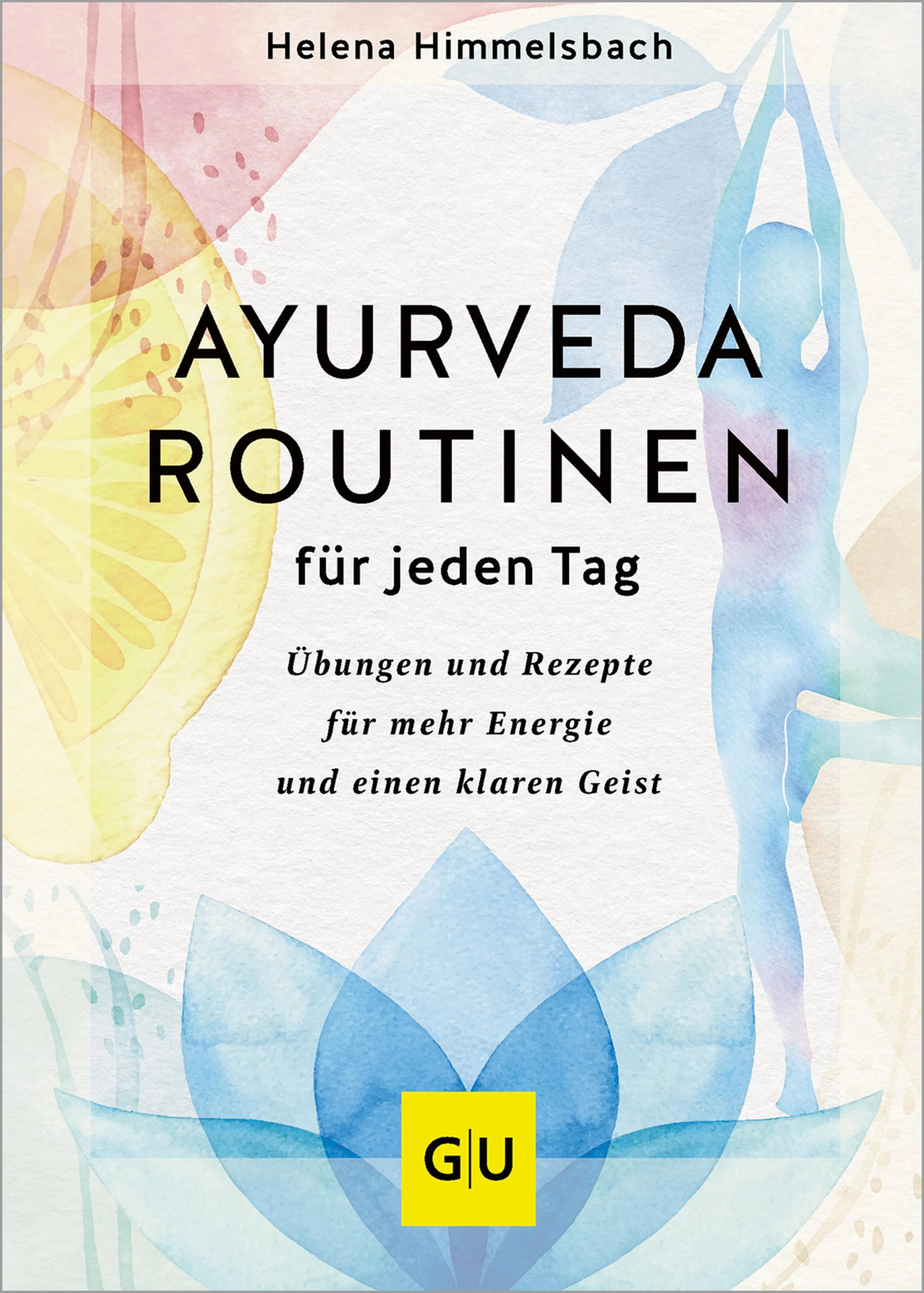 Cover: Ayurveda-Routinen für jeden Tag (E-Book) von Helena Himmelsbach