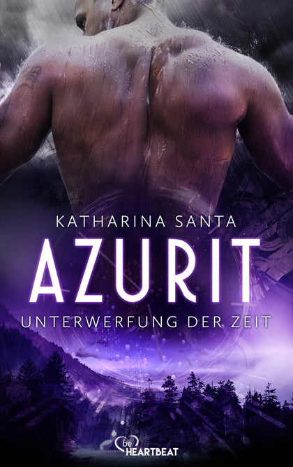 Cover: Azurit - Unterwerfung der Zeit (E-Book) von Katharina Santa