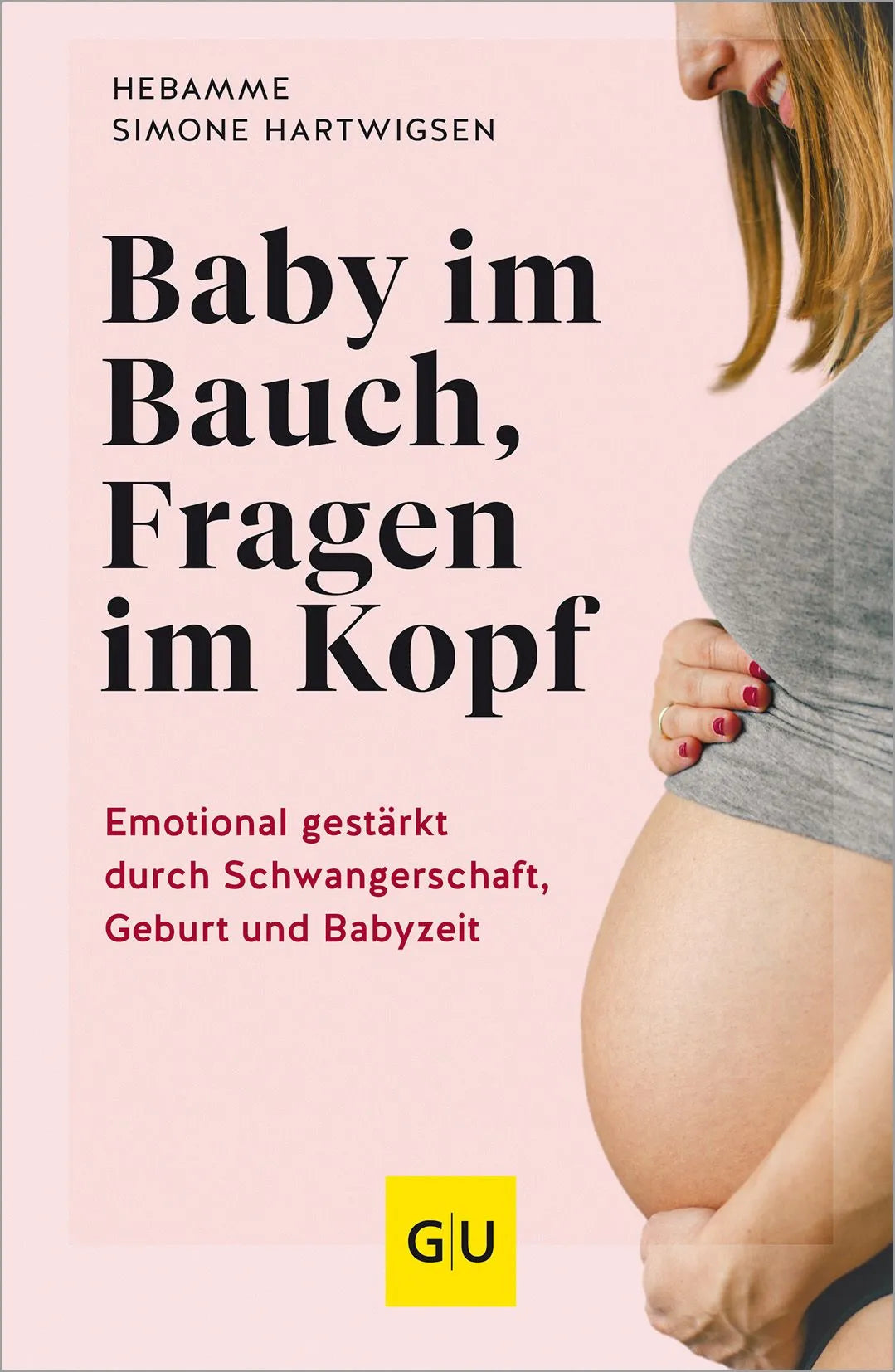 Cover: Baby im Bauch, Fragen im Kopf (Paperback) von Simone Hartwigsen