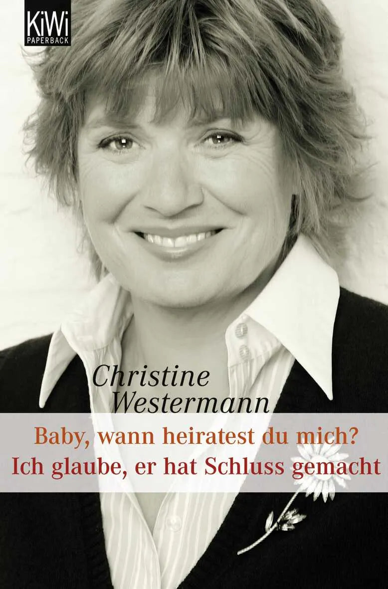 Buchcover von 'Baby wann heiratest Du mich? / Ich glaube, er hat Schluss gemacht' - Taschenbuch von Christine Westermann