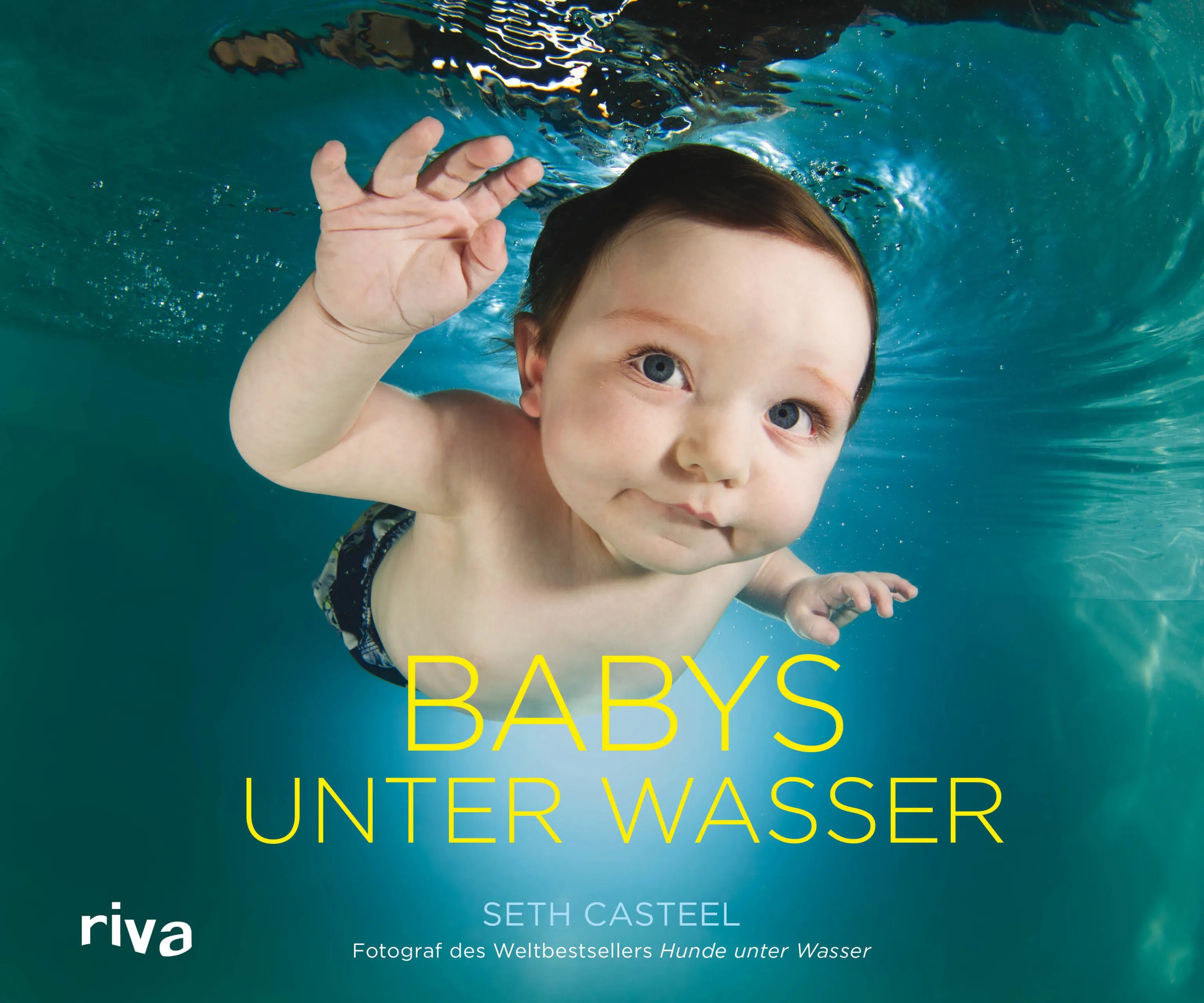 Buchcover von 'Babys unter Wasser' - Gebundene Ausgabe von Seth Casteel