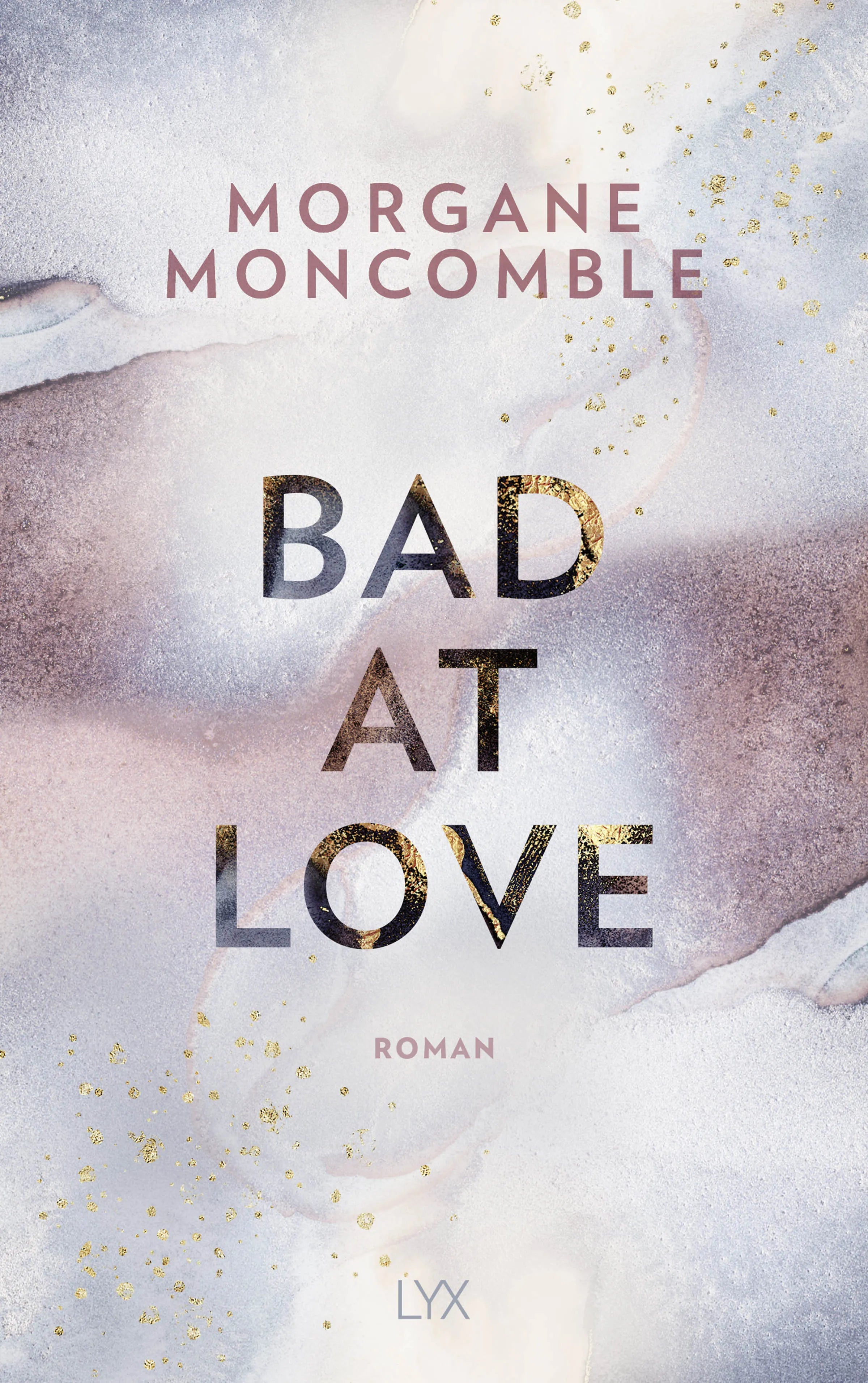 Buchcover von 'Bad At Love' - Paperback von Morgane Moncomble