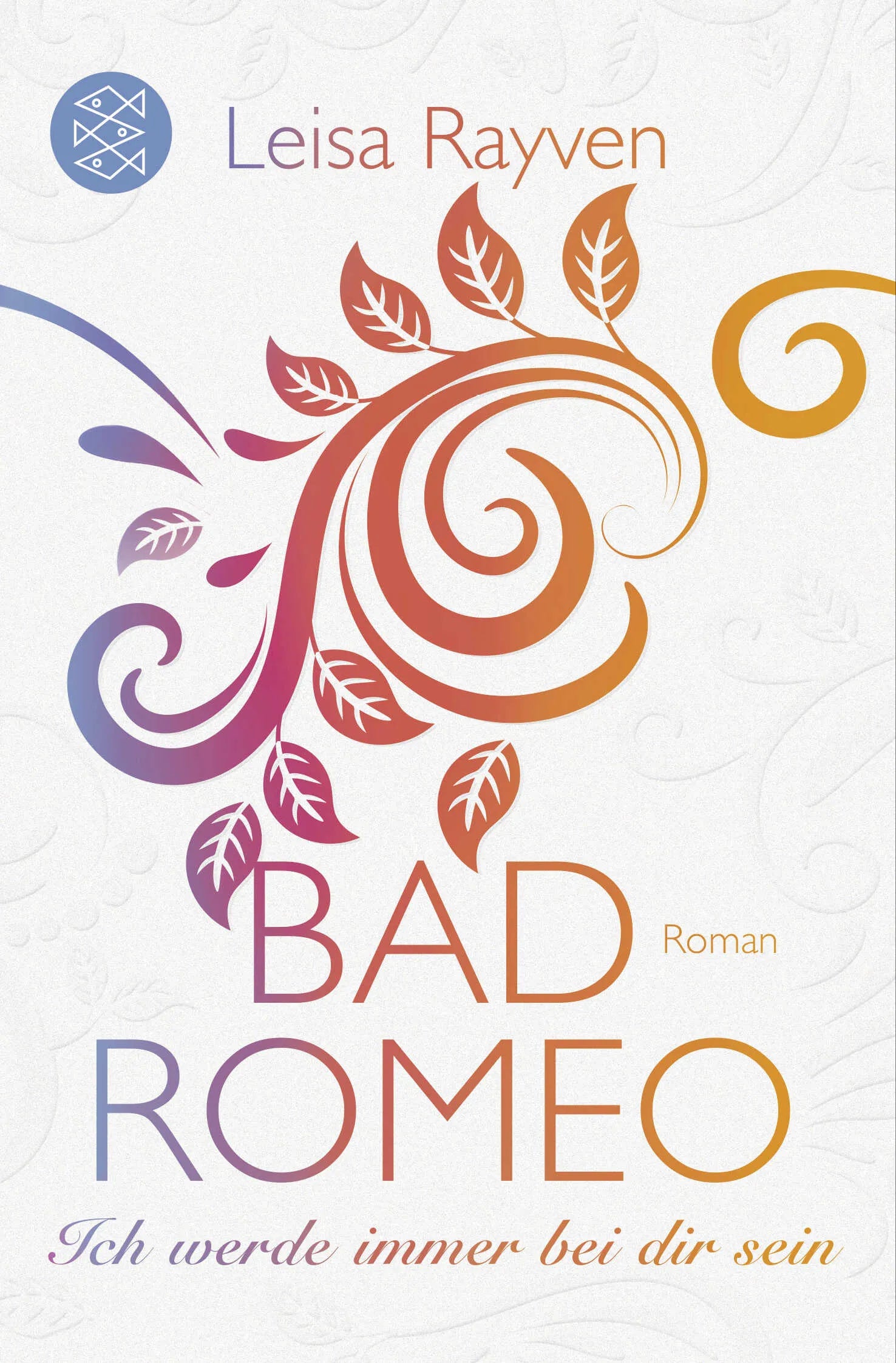Buchcover von 'Bad Romeo - Ich werde immer bei dir sein' - Taschenbuch von Leisa Rayven