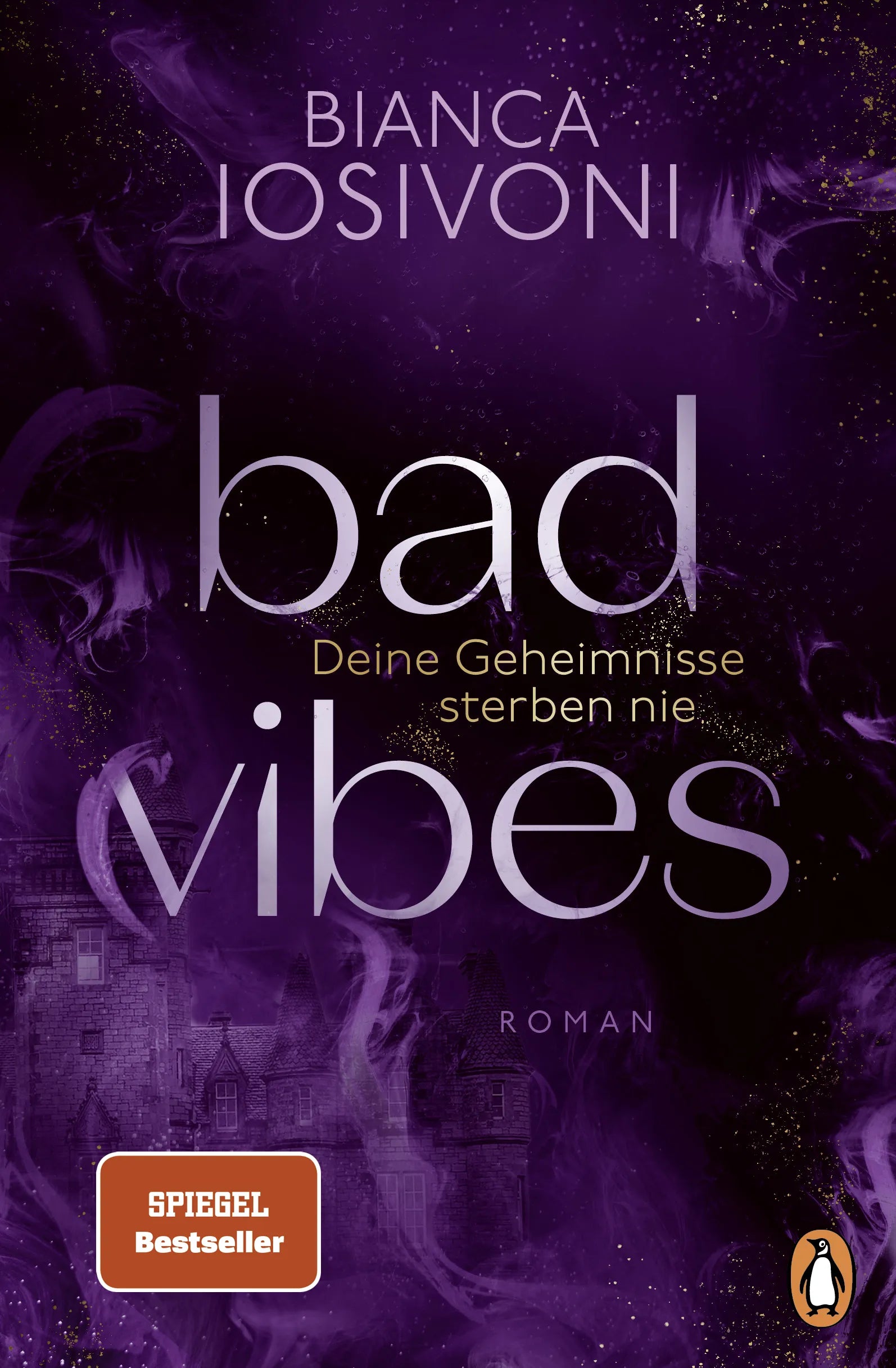 Cover: BAD VIBES. Deine Geheimnisse sterben nie (E-Book) von Bianca Iosivoni