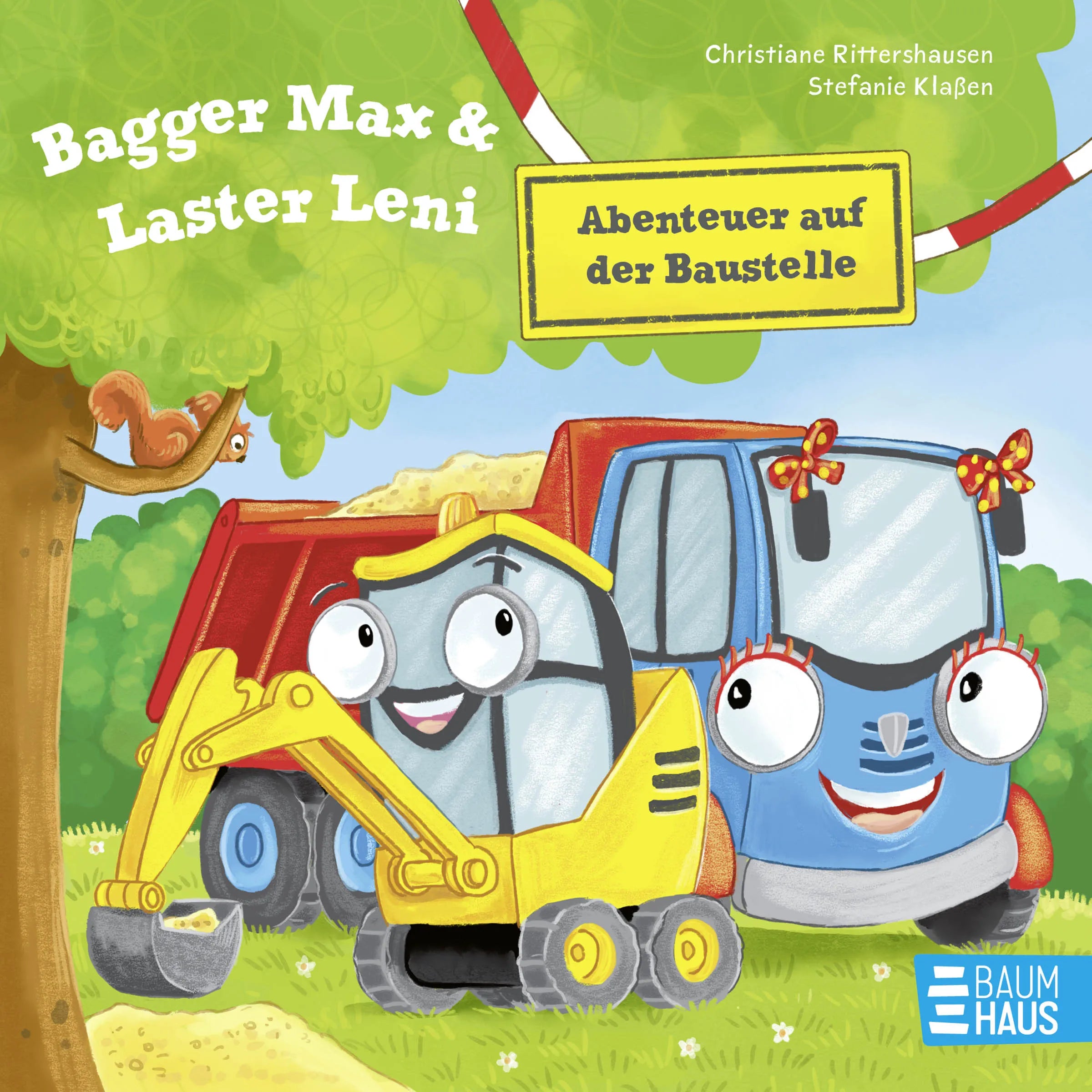Cover: Bagger Max und Laster Leni - Abenteuer auf der Baustelle (Hardcover) von Christiane Rittershausen