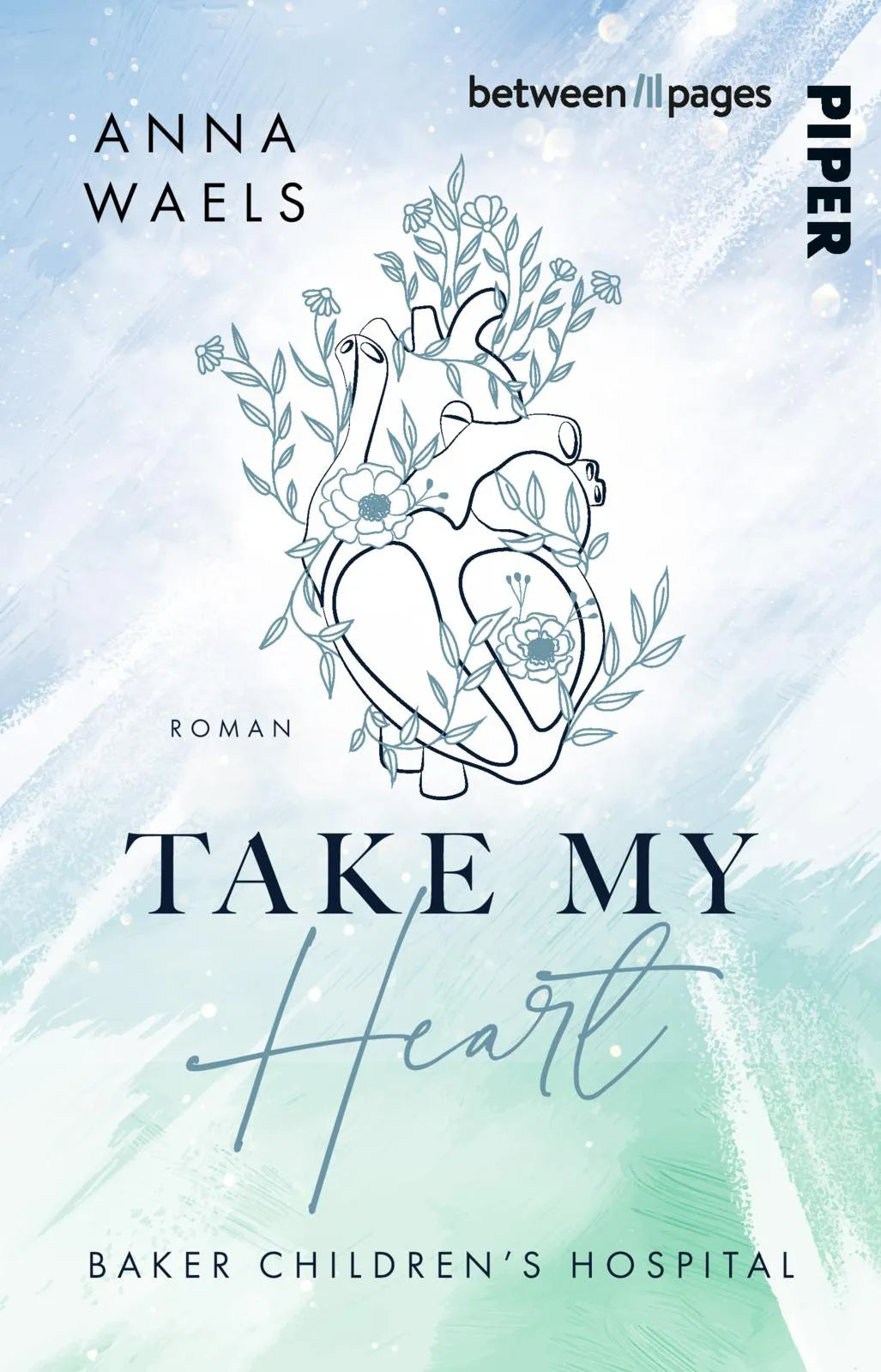 Buchcover von 'Baker Children's Hospital – Take my Heart' - Taschenbuch von Anna Waels