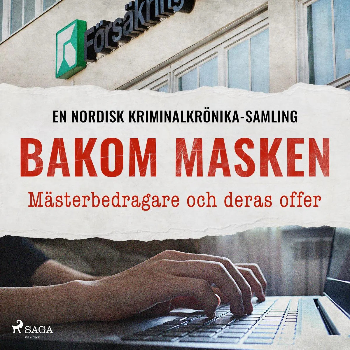 Cover: Bakom masken - Mästerbedragare och deras offer (Hörbuch Download) von Diverse