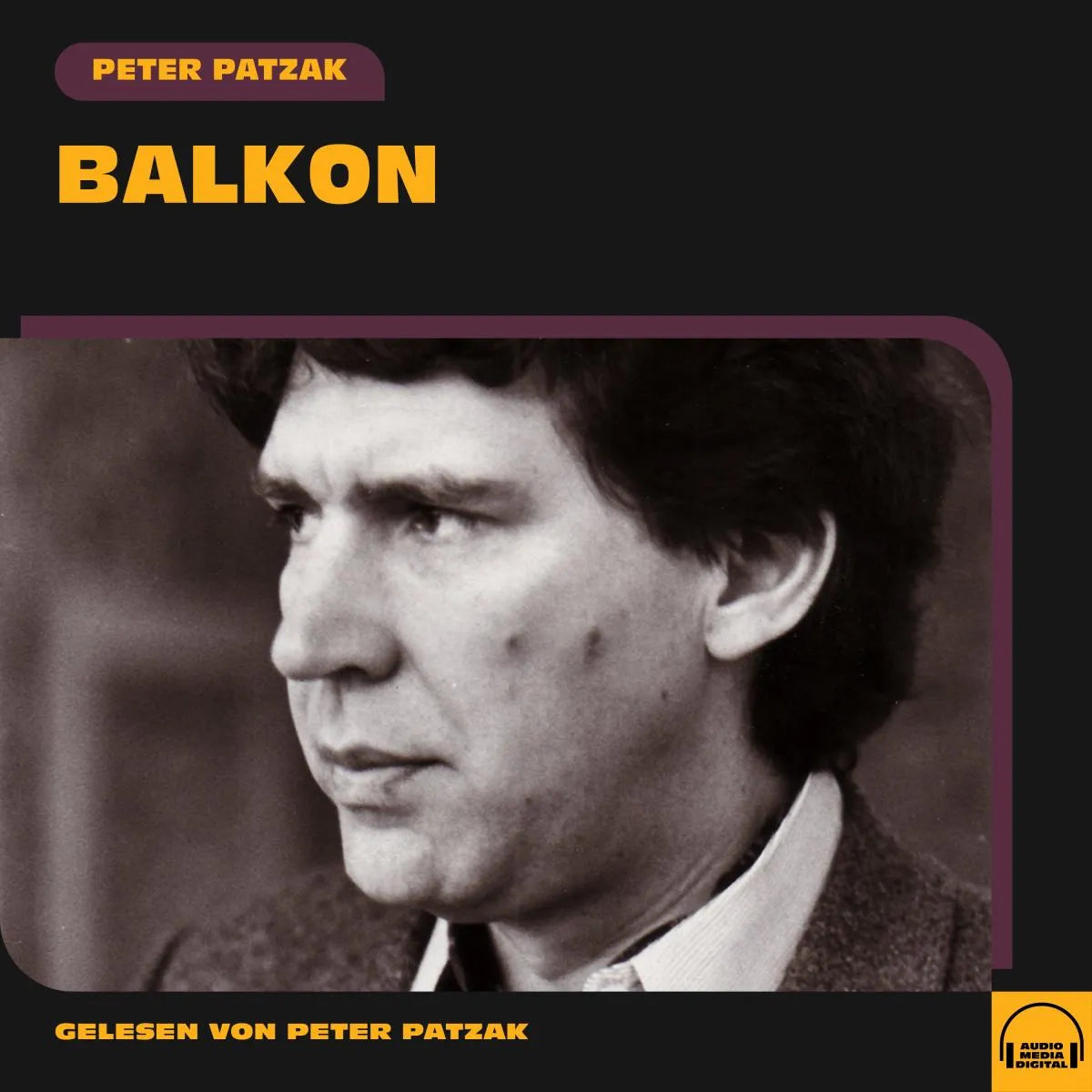 Cover: Balkon (Hörbuch Download) von Peter Patzak