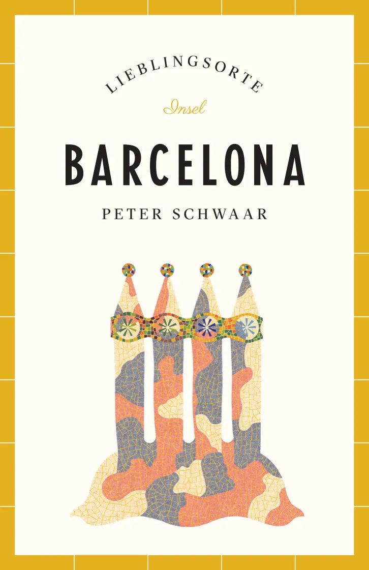 Buchcover von 'Barcelona Reiseführer LIEBLINGSORTE' - Paperback von Peter Schwaar