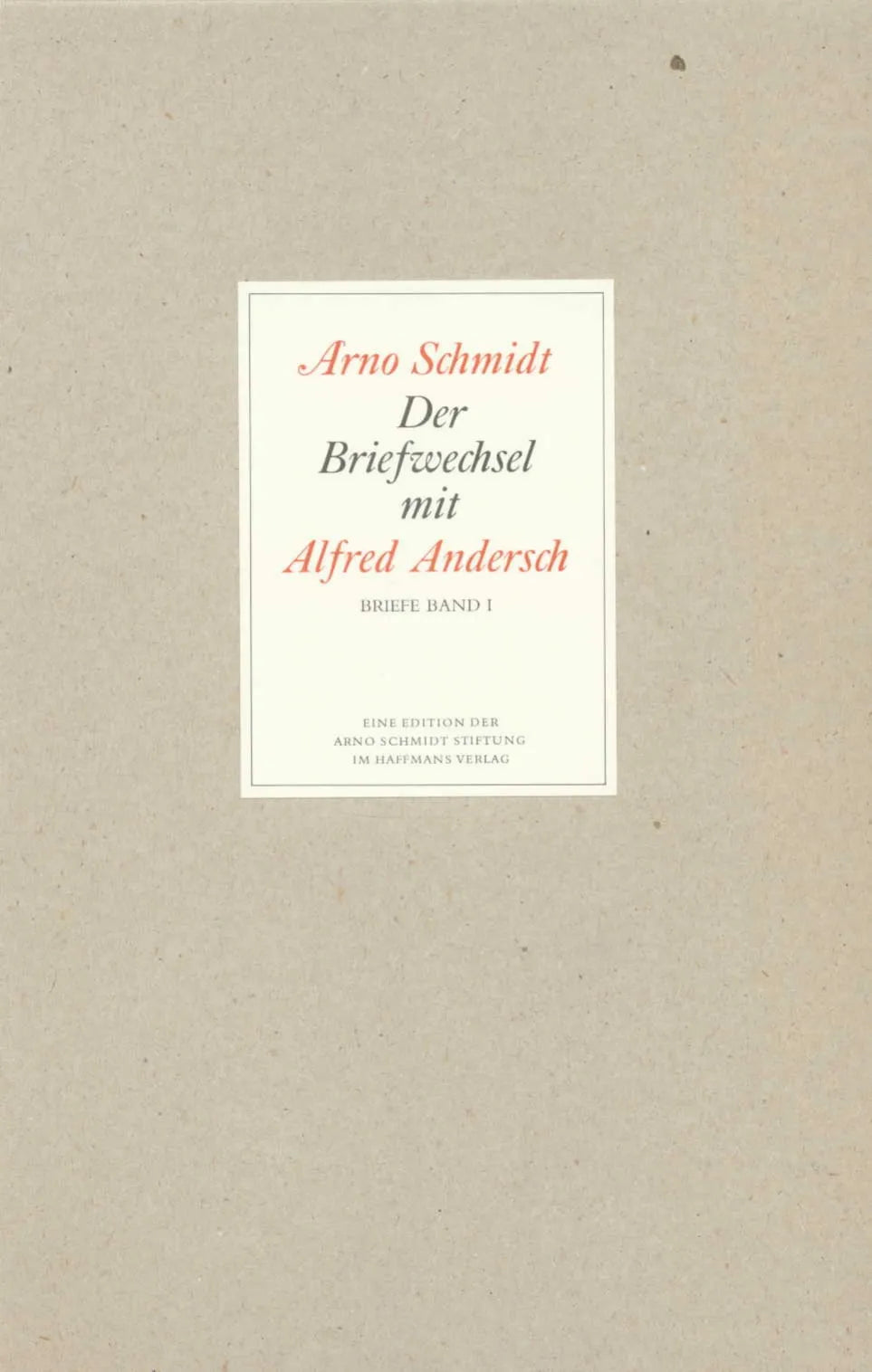 Buchcover von 'Bargfelder Ausgabe. Briefe von und an Arno Schmidt' - Gebundene Ausgabe von Arno Schmidt