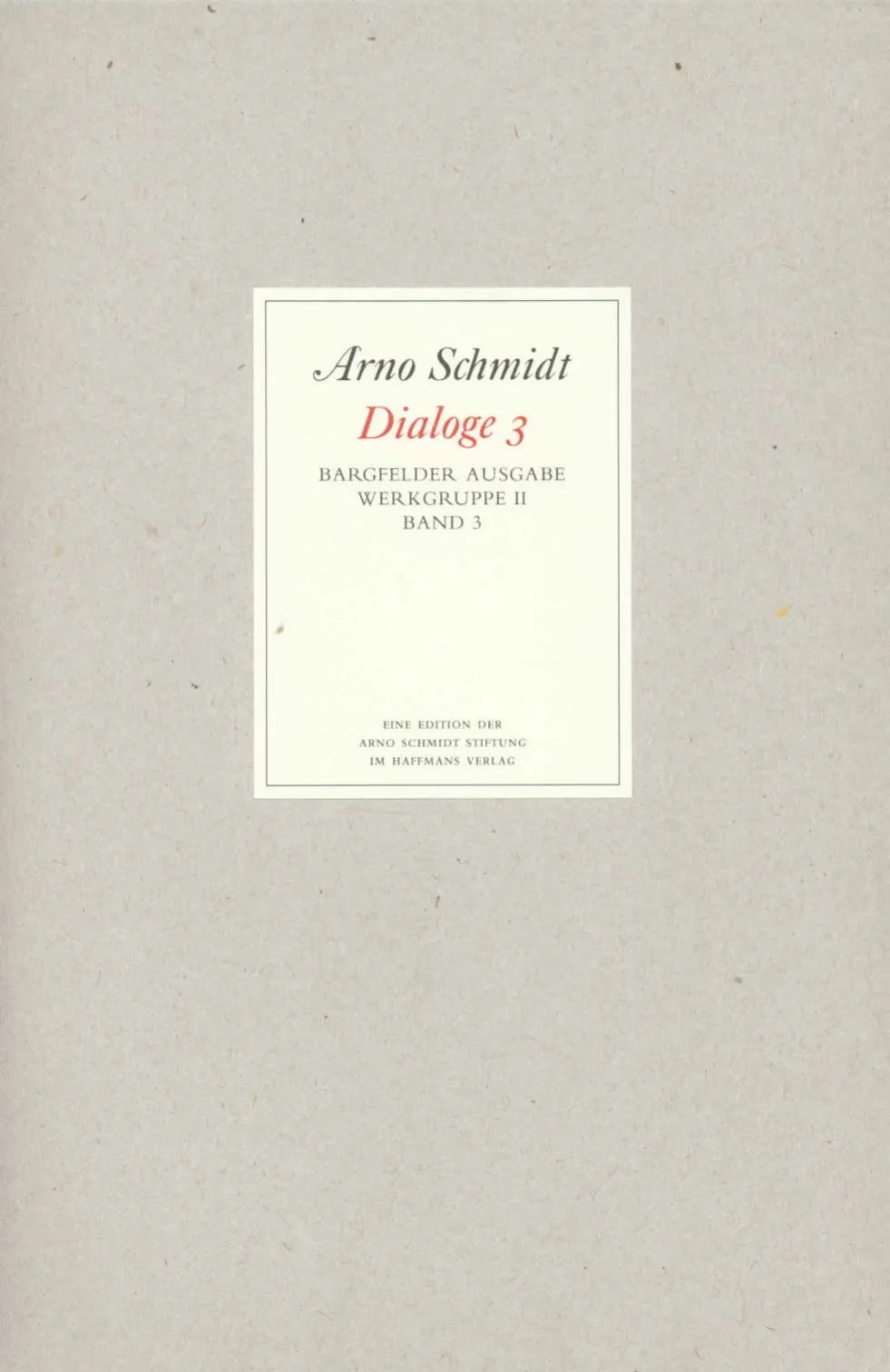 Buchcover von 'Bargfelder Ausgabe. Werkgruppe II. Dialoge' - Gebundene Ausgabe von Arno Schmidt