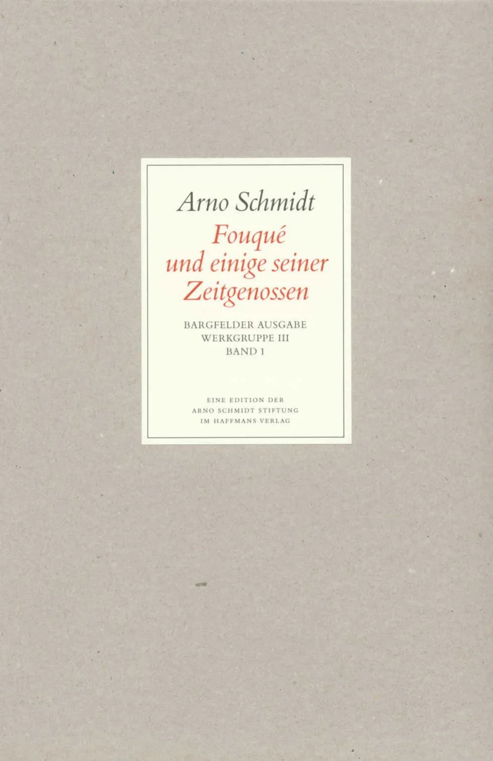 Buchcover von 'Bargfelder Ausgabe. Werkgruppe III: Essays und Biographisches' - Gebundene Ausgabe von Arno Schmidt