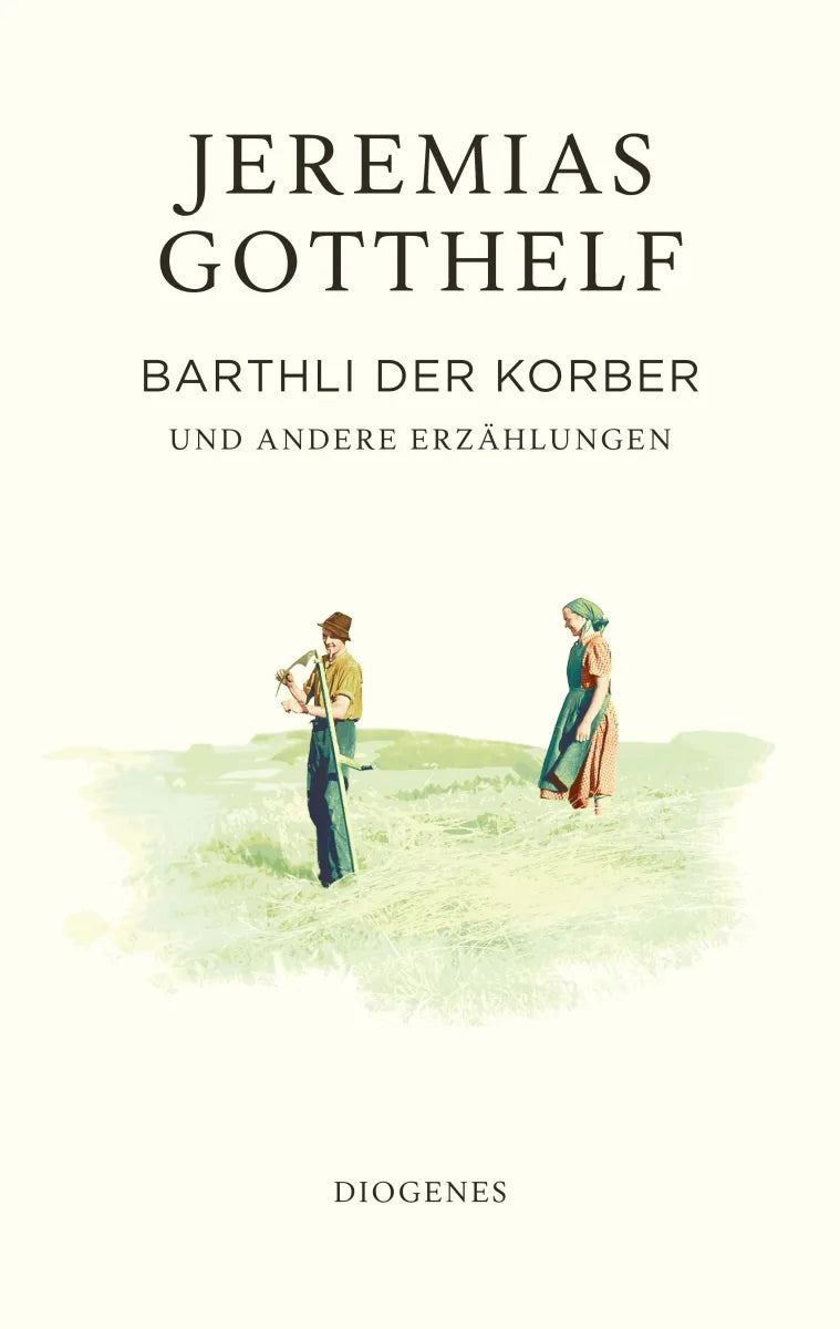 Buchcover von 'Barthli der Korber' - Gebundene Ausgabe von Jeremias Gotthelf