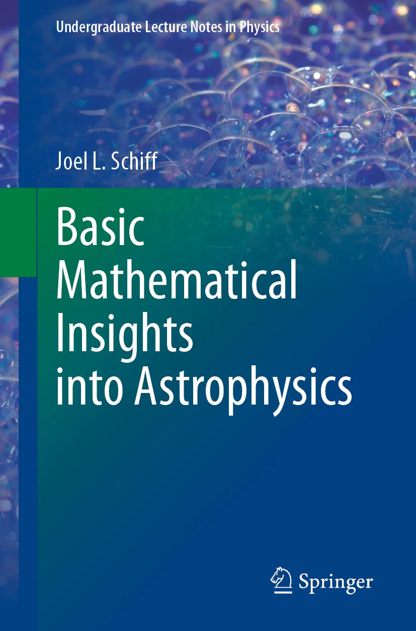 Cover: Basic Mathematical Insights into Astrophysics (E-Book) von Joel L. Schiff
