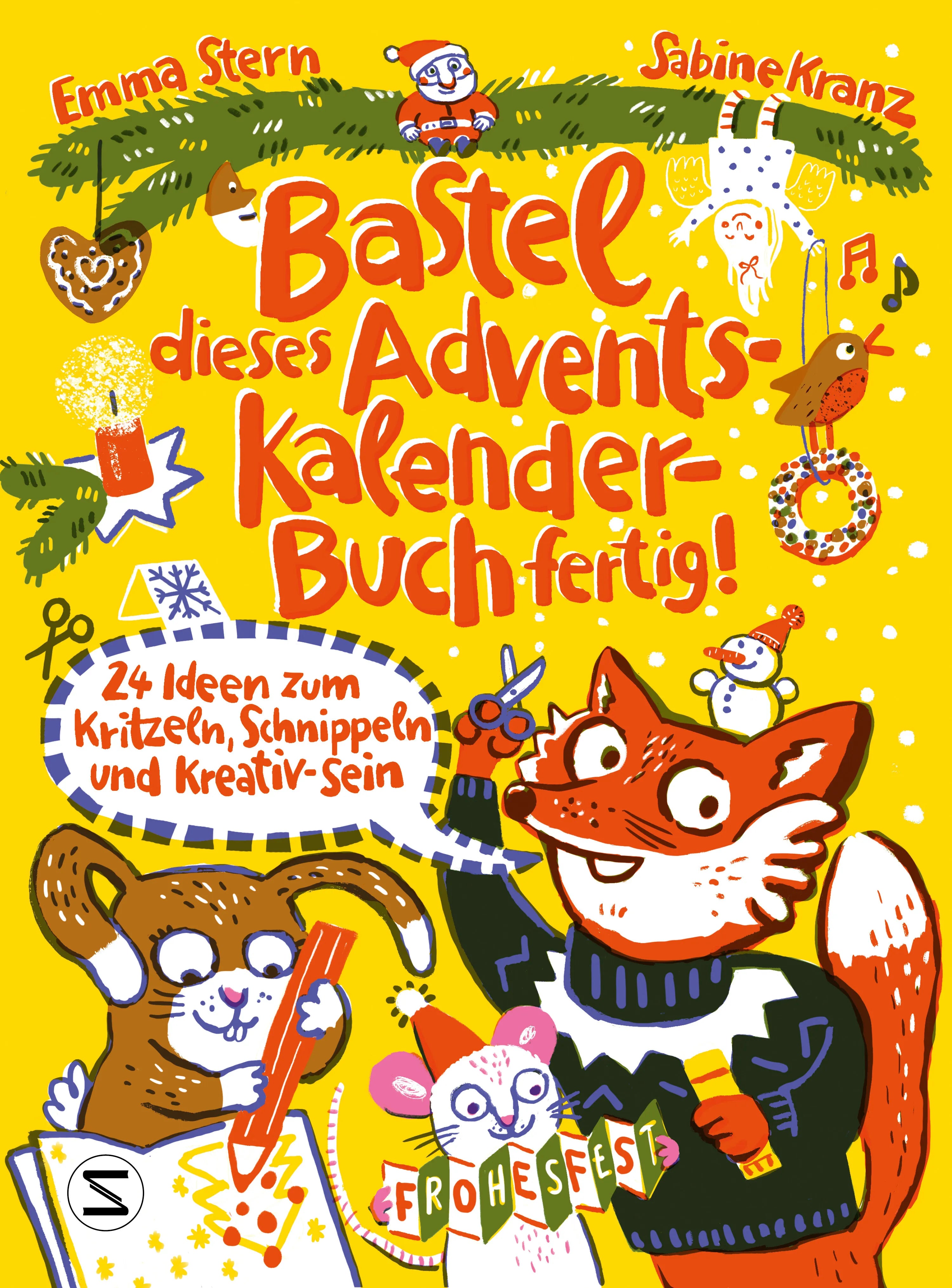 Buchcover von 'Bastel dieses Adventskalenderbuch fertig - 24 Ideen zum Schnippeln, Kritzeln und Kreativ-Sein' - Taschenbuch von Emma Stern