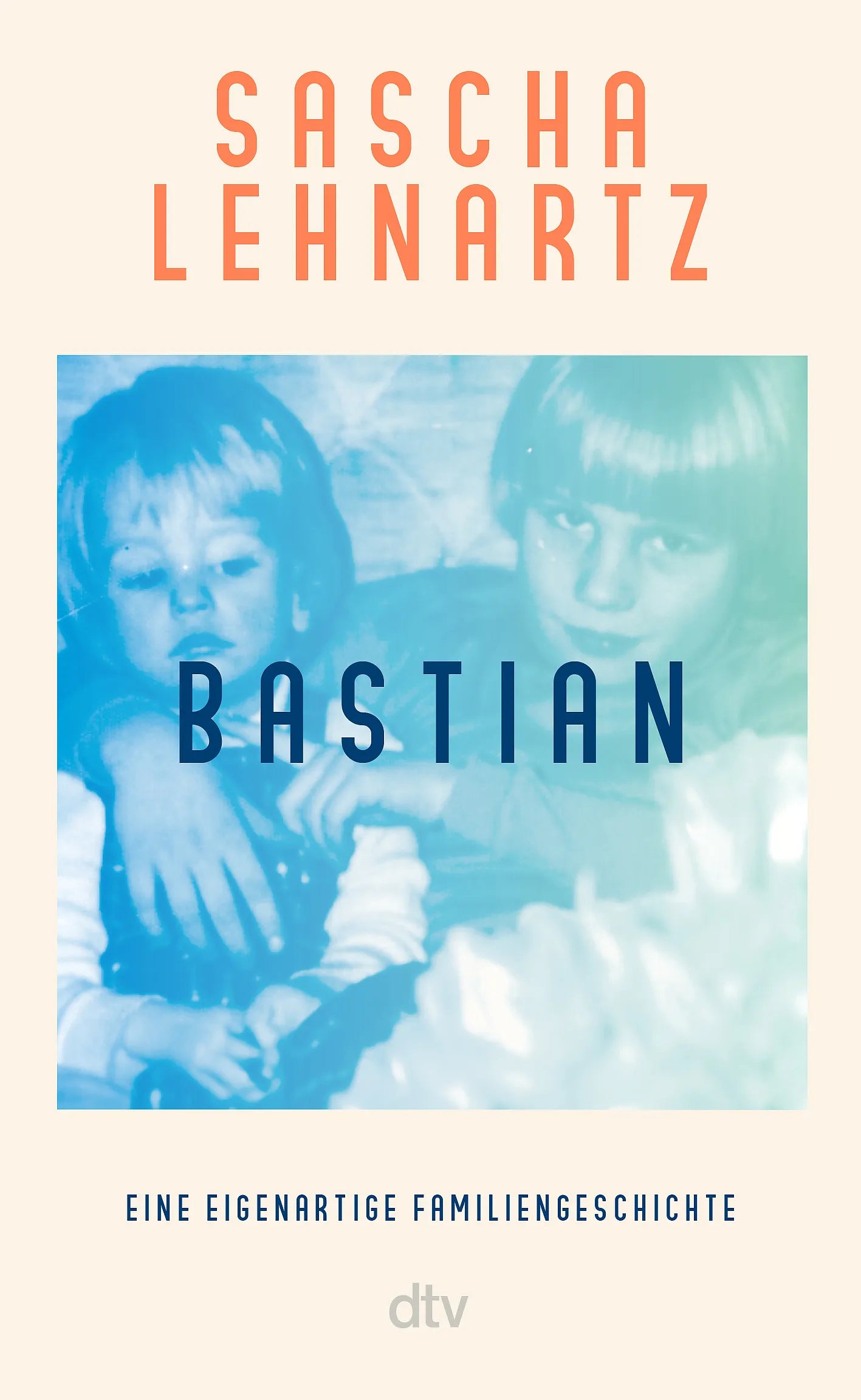Buchcover von 'Bastian' - Gebundene Ausgabe von Sascha Lehnartz