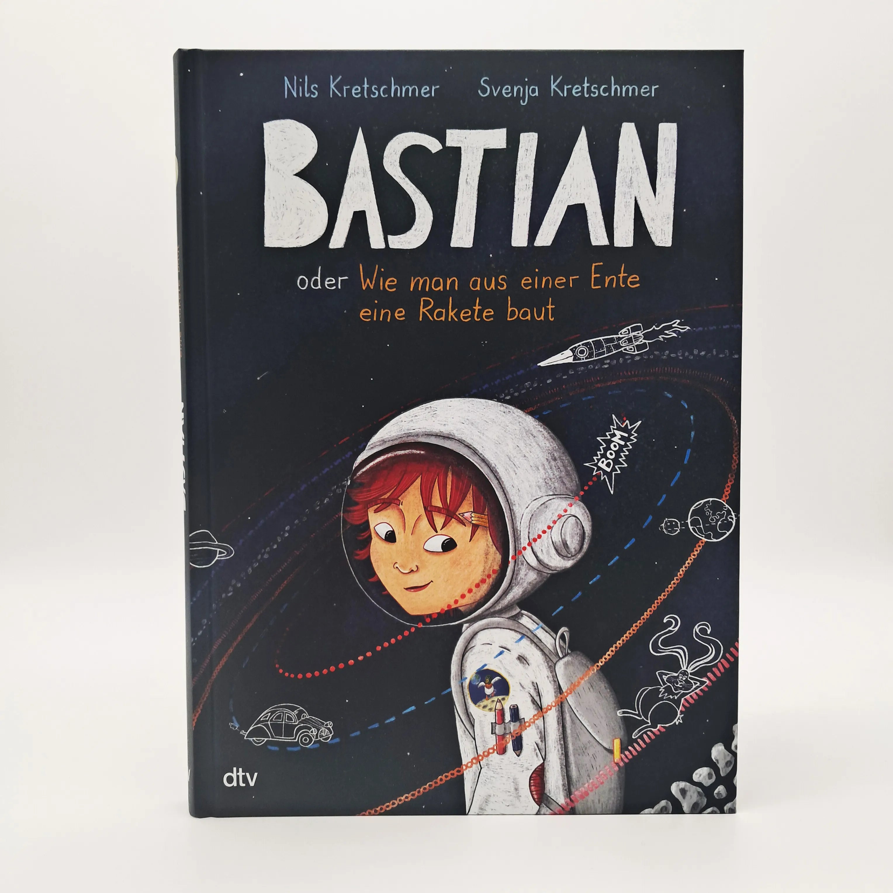 Abbildung von 'Bastian oder Wie man aus einer Ente eine Rakete baut'