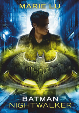 Buchcover von 'Batman – Nightwalker' - Gebundene Ausgabe von Marie Lu