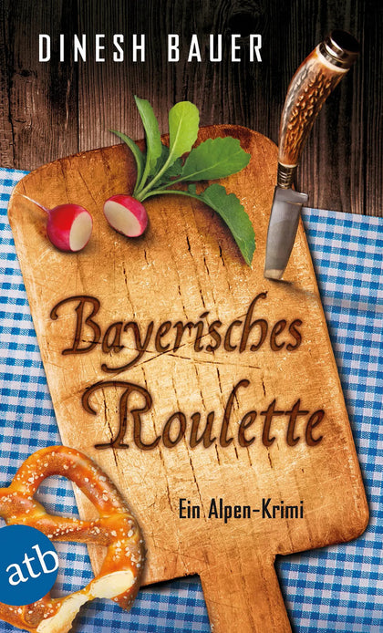 Buchcover von 'Bayerisches Roulette' - Taschenbuch von Dinesh Bauer