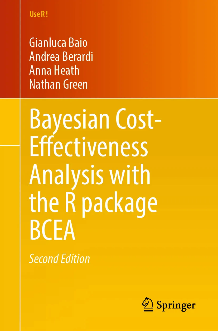 Cover: Bayesian Cost-Effectiveness Analysis with the R package BCEA (E-Book) von Gianluca Baio