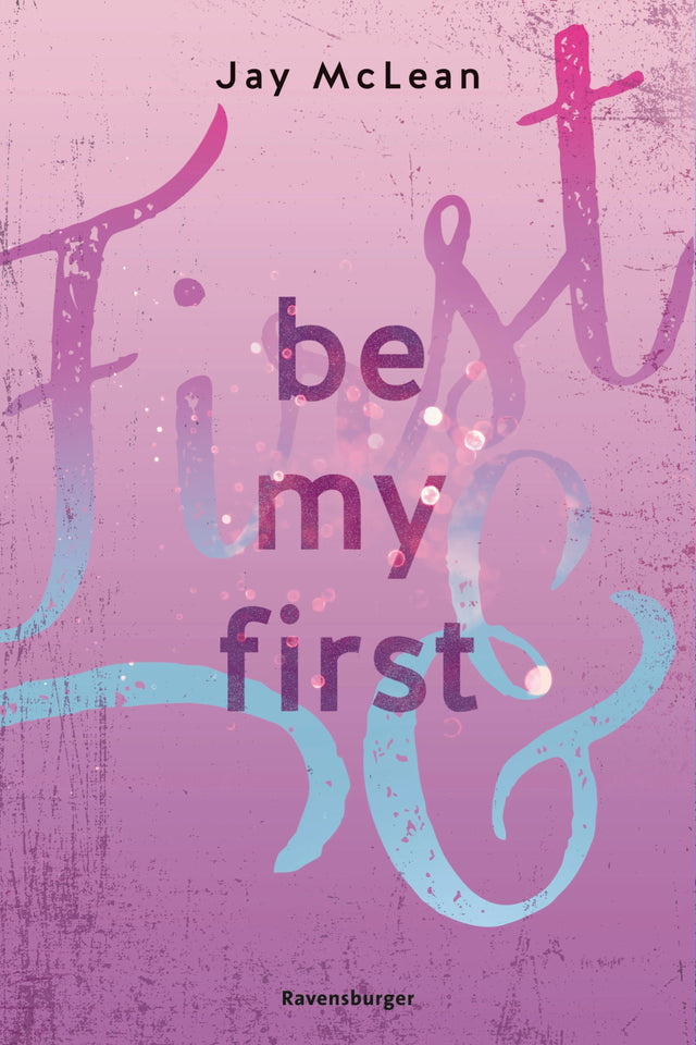 Cover: Be My First - First &amp; Forever 1 (E-Book) von Jay McLean