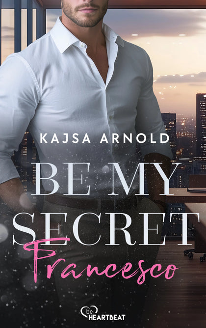 Cover: Be my Secret - Francesco (E-Book)