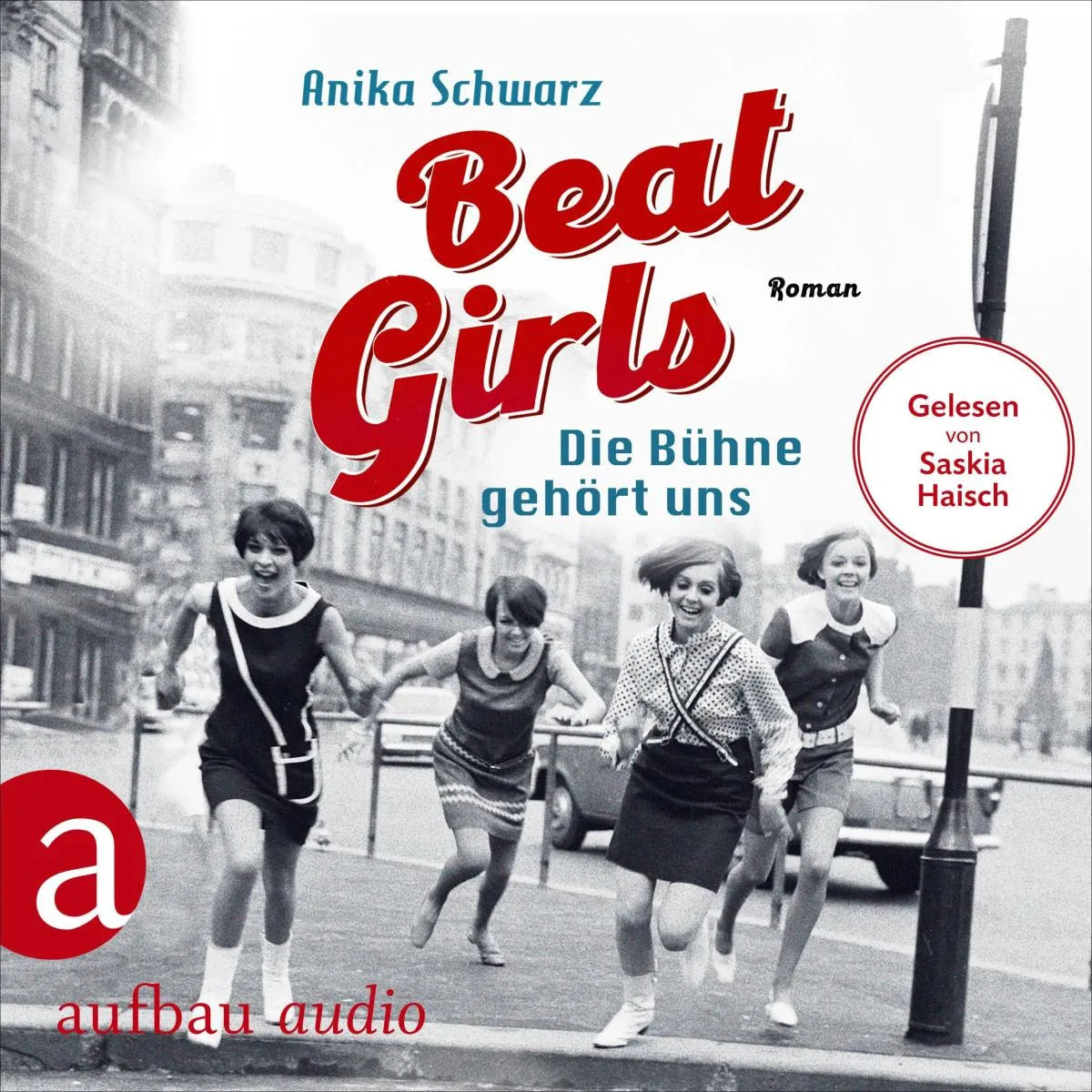 Cover: Beat Girls - Die Bühne gehört uns (Hörbuch Download) von Anika Schwarz