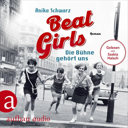 Cover: Beat Girls - Die Bühne gehört uns (Hörbuch Download) von Anika Schwarz