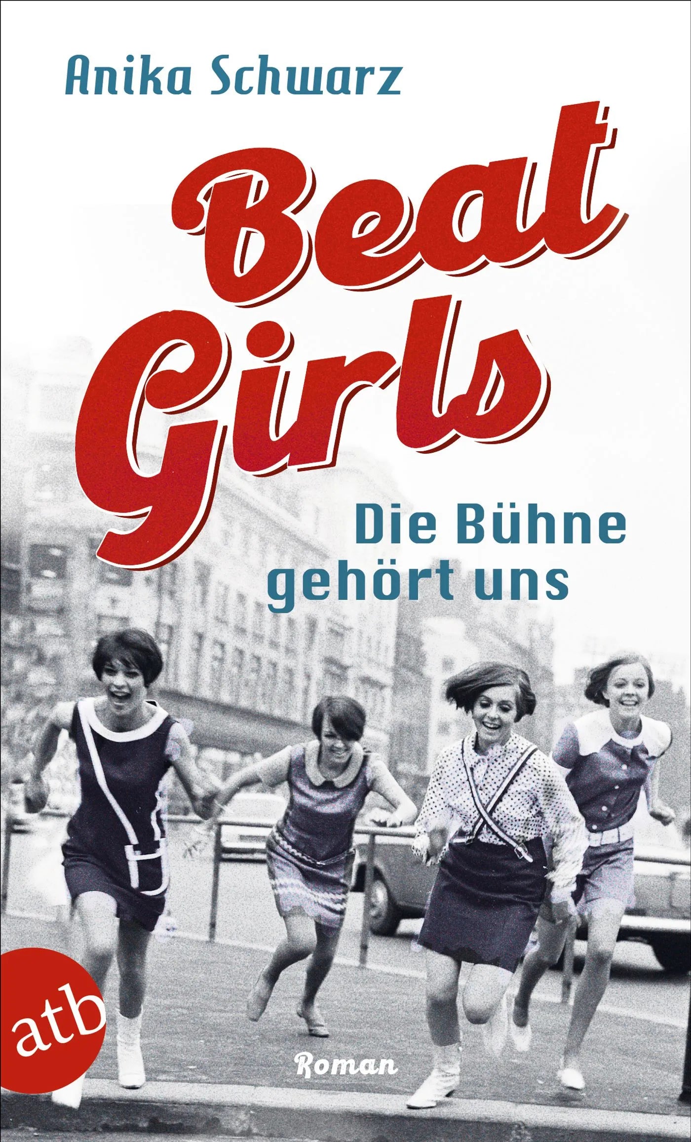 Buchcover von 'Beat Girls – Die Bühne gehört uns' - Taschenbuch von Anika Schwarz