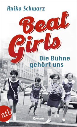 Buchcover von 'Beat Girls – Die Bühne gehört uns' - Taschenbuch von Anika Schwarz