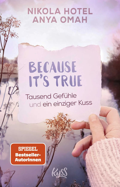 Because It's True − Tausend Gefühle und ein einziger Kuss