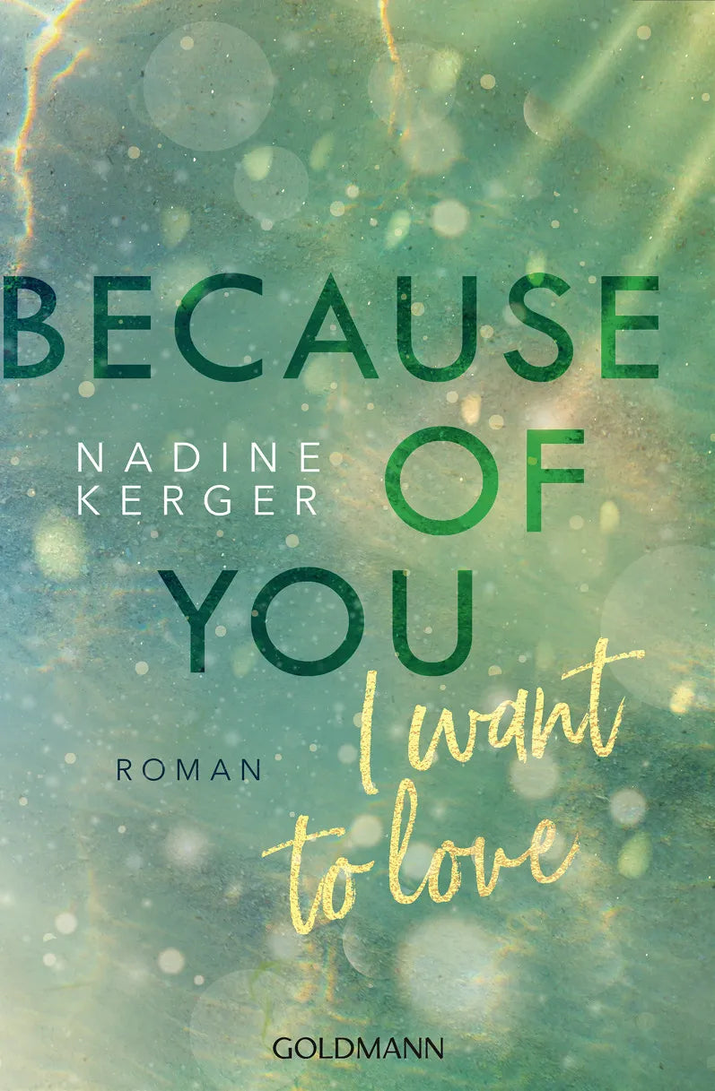 Cover: Because of You I Want to Love (E-Book) von Nadine Kerger